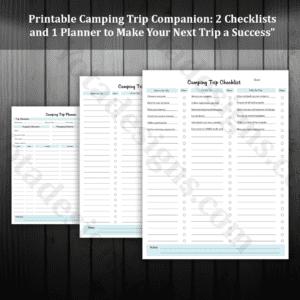 Printable Camping Trip Companion: 2 Checklists and 1 Planner to Make Your Next Trip a Success